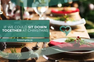 If We Could Sit Down Together This Christmas…