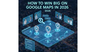 How to Win Big on Google Maps: The 2026 Guide to Local Success