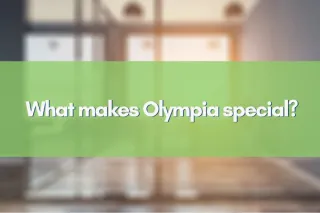 What makes Olympia special?