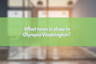 What town is close to Olympia Washington?  