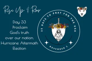 35 Days to Pray for the USA - Day 33