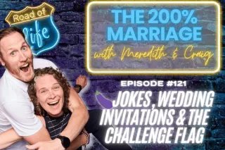 121. 🍆Jokes, Wedding Invitations, and The Challenge Flag | The 200% Marriage Podcast
