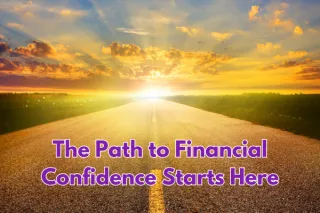 The Path to Financial Confidence Starts Here