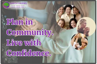 Plan in Community. Live with Confidence.