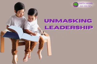 UNMASKING LEADERSHIP
