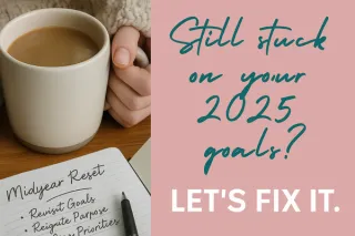 Halfway Through 2025 and Still Stuck? Same. Let’s Fix It.