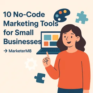 Marketing on a Budget? Try These 10 No-Code Tools
