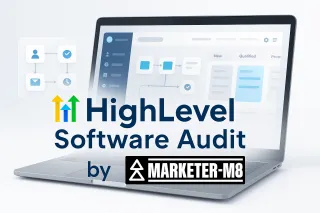 HighLevel Software Audits: How MarketerM8 Helps UK Businesses Fix and Optimise Their GoHighLevel Setups