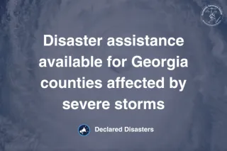 Disaster assistance available for Georgia counties affected by severe storms