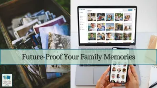 Future-Proof Your Family Memories