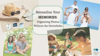 Streamline Your Memories: Organizing Photos Without the Overwhelm