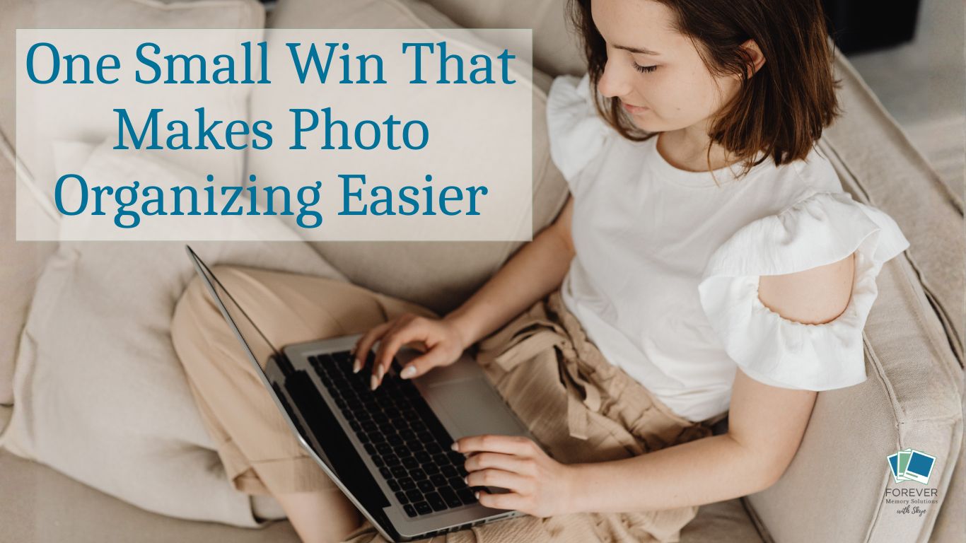 One Small Win That Makes Photo Organizing Easier