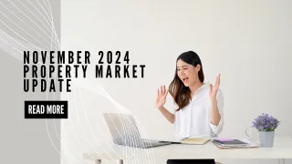 November 2024 Property Market Update: Insights for Smart Investors and Homebuyers