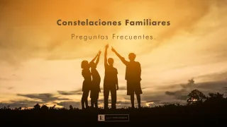 Constelaciones Familiares. Preguntas Frecuentes