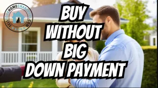 Don't Let Down Payment Worries Stop You: Empowering First-Time Homebuyers