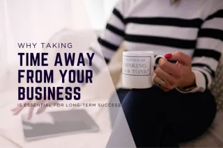 Why taking time off is essential for long-term success