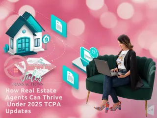 How Real Estate Agents Can Thrive Under 2025 TCPA Updates