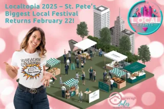 Localtopia 2025 – St. Pete’s Biggest Local Festival Returns February 22!