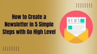 How to Create a Newsletter in 5 Simple Steps with Go High Level 