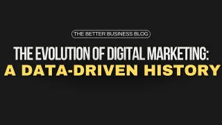 The Evolution of Digital Marketing: A Data-Driven History