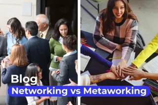 Metaworking vs Networking: La nueva forma de crear conexiones empresariales