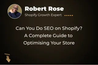 Can You Do SEO On Shopify?  A Complete Guide to Optimising Your Store