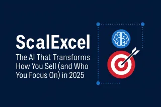ScalExcel: The AI That Transforms How You Sell (and Who You Focus On) in 2025