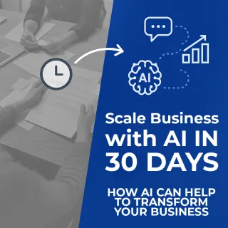 Scale Your Business in 30 Days with AI