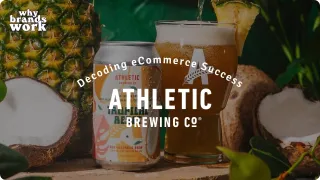 Athletic Brewing - Why Brands Work