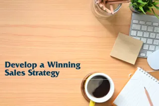 Develop a Winning Sales Strategy