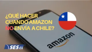 ¿Qué hacer cuando Amazon no envía a Chile?