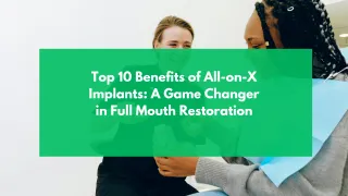 Top 10 Benefits of All-on-X Implants: A Game Changer in Full Mouth Restoration - Copy
