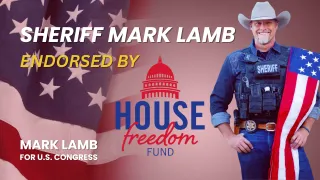 House Freedom Fund Endorses Mark Lamb for Congress