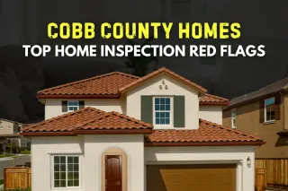 Cobb County Home Inspection: Top Red Flags to Watch For