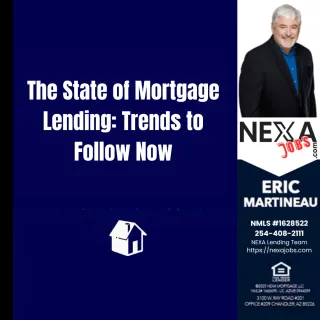 Nexa Jobs- The State of Mortgage Lending: Trends to Follow Now