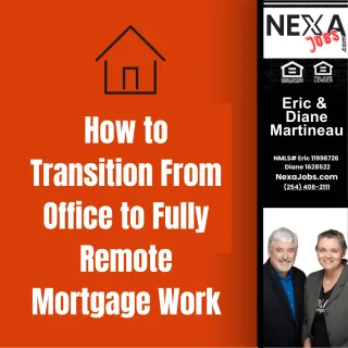 How to Transition From Office to Fully Remote Mortgage Work