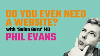 Do you even need a website?  With Phil Evans