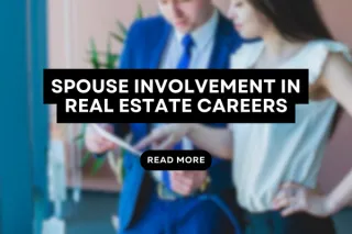 Spouse Involvement in Real Estate Careers: Building Success Together