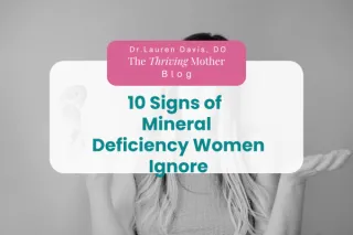 10 Signs of Mineral Deficiency Women Ignore (And How HTMA Reveals Them)
