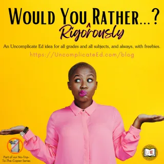 Would You (Rigorously) Rather ...?