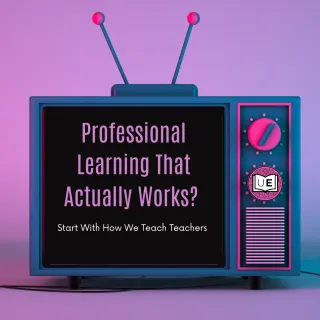 Professional Learning That Works | Model the Science of Learning | Uncomplicate Ed