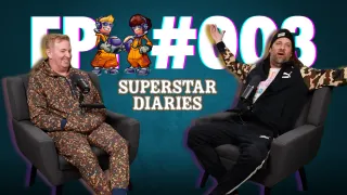 Ep. 003 Superstar Diaries Podcast