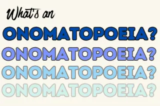 What is an onomatopoeia?