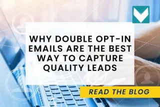 Why Double Opt-In Emails Are the Best Way to Capture Quality Leads