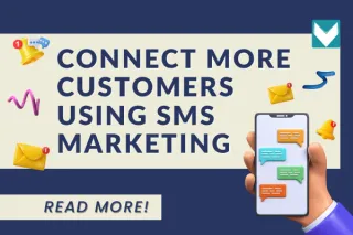 Looking To Connect More With Your Potential Customers? Have You Tried SMS Marketing? [+ 10 SMS Marketing Examples To Get You Started]