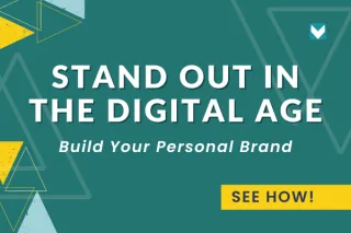 Standing Out in the Digital Age: Building Your Personal Brand