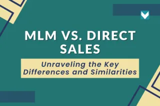MLM vs. Direct Sales: Unraveling the Key Differences and Similarities