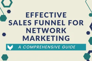Crafting a Powerful Sales Funnel for Network Marketing: A Comprehensive Guide