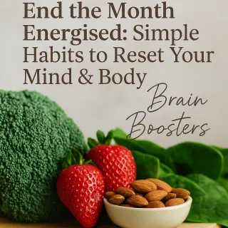 End the Month Energised: Simple Habits to Reset Your Mind & Body