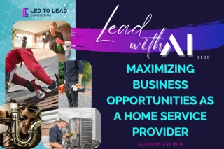 Maximizing Business Opportunities as a Home Service Provider